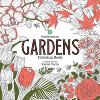 Gardens : A Smithsonian Coloring Book - Smithsonian Institution