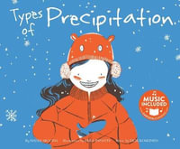 Types of Precipitation : Water All Around Us - Nadia Higgins