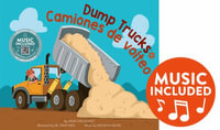 Dump Trucks / Camiones de Volteo : Machines!/ ¡las Máquinas! - Salsana Music