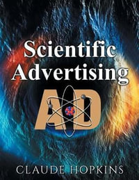 Scientific Advertising - Claude C. Hopkins