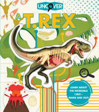 Uncover a T.Rex : Uncover - Dennis Schatz