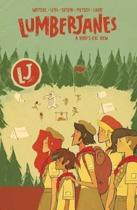 Lumberjanes, Vol. 7 : A Bird's-Eye View - Shannon Watters