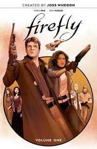 Firefly : The Unification War Vol. 1 - Joss Whedon