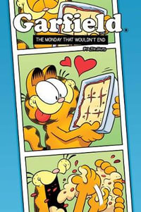 Garfield The Monday That Wouldn't End : The Monday That Wouldn't End Original Graphic Novel - Jim Davis