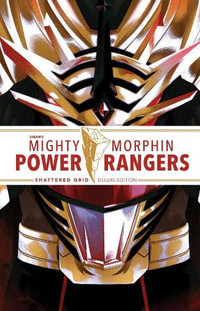 Mighty Morphin Power Rangers : Shattered Grid Deluxe Edition - Kyle Higgins