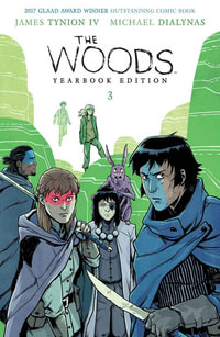 The Woods Yearbook Edition Book Three : Book Three - James Tynion IV