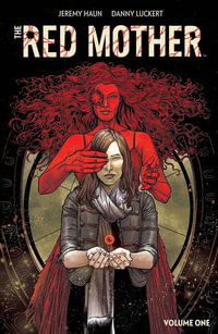 The Red Mother Vol. 1 : The Red Mother - Jeremy Haun