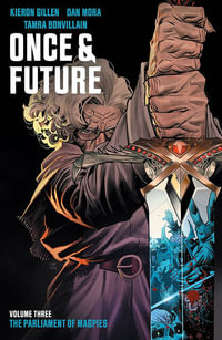 Once & Future Vol. 3 : Once & Future - Kieron Gillen