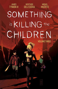 Something is Killing the Children Vol. 3 : Something is Killing the Children - James Tynion IV