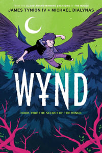 Wynd Book Two : The Secret of the Wings - James Tynion IV