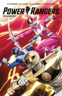 Power Rangers Vol. 6 : Power Rangers - Ryan Parrott