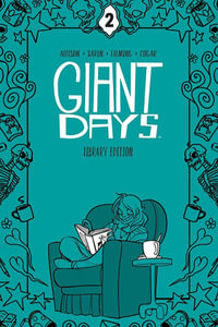 Giant Days Library Edition Vol. 2 : Giant Days - John Allison