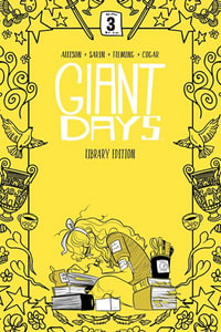 Giant Days Library Edition Vol. 3 : Giant Days - John Allison