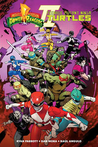 Mighty Morphin Power Rangers/Teenage Mutant Ninja Turtles II : Mighty Morphin Power Rangers - Ryan Parrott