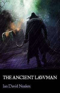 The Ancient Lawman - Ian David Noakes