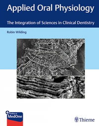 Applied Oral Physiology : The Integration of Sciences in Clinical Dentistry - Robin Wilding