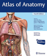 Atlas of Anatomy : 4th Edition - Anne M Gilroy