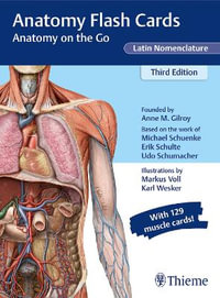 Anatomy Flash Cards, Latin Nomenclature : Anatomy on the Go - Anne M Gilroy