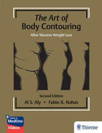 The Art of Body Contouring : 2nd Edition - After Massive Weight Loss - Al Aly