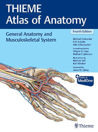 General Anatomy and Musculoskeletal System (THIEME Atlas of Anatomy) : THIEME Atlas of Anatomy - Erik Schulte