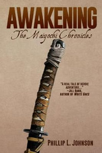 Awakening : The Maiyochi Chronicles - Phillip L. Johnson