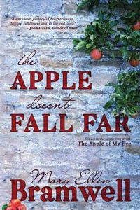 The Apple Doesn't Fall Far - Mary Ellen Bramwell