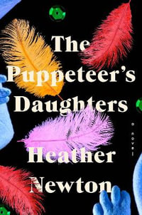 The Puppeteer's Daughters - Heather Newton