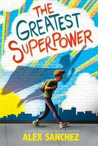 Greatest Superpower - Alex Sanchez