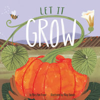 Let It Grow - Mary Ann Fraser