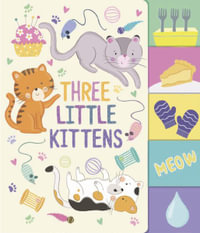 Three Little Kittens : Nursery Rhyme Board Books - Constanza Basaluzzo