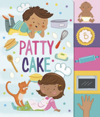 Patty Cake : Nursery Rhyme Board Books - Constanza Basaluzzo