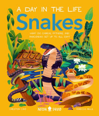 Snakes (a Day in the Life) : What Do Cobras, Pythons, and Anacondas Get Up to All Day? - Christian Cave