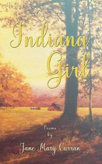 Indiana Girl - Jane Mary Curran