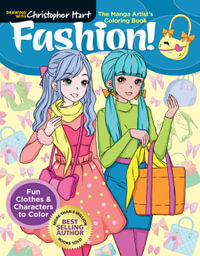 Manga Coloring Book Fashion! Fun Clothes & Characters to Color : Fashion!: Fun Clothes & Characters to Color - CHRISTOPHER HART