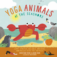 Yoga Animals at the Seashore : Yoga Animals - Christiane Kerr