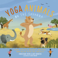 Yoga Animals on the Savanna : Yoga Animals - Christiane Kerr