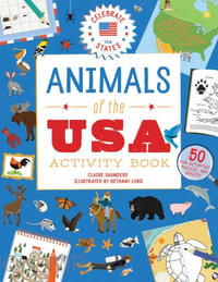 Animals of the USA Activity Book : Celebrate the States - Claire Saunders