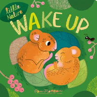 Wake Up : Little Nature - Isabel Otter