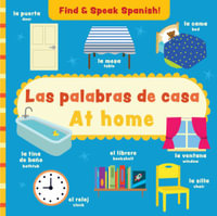 At Home / Las Palabras de Casa : Find and Speak / Encontrar Y Hablar - Sam Hutchinson