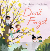 Don't Forget - Jane Godwin