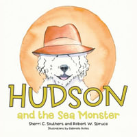 Hudson and the Sea Monster - Sherri C. Southers