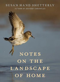 Notes on the Landscape of Home - Susan Hand Shetterly