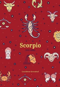 Scorpio Zodiac Journal : (Astrology Blank Journal, Gift for Women) - Cerridwen Greenleaf