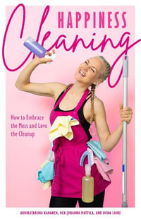 Happiness Cleaning - Aurikatariina Kananen