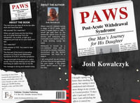 Paws : Post-Acute Withdrawal Syndrome - Josh Kowalczyk