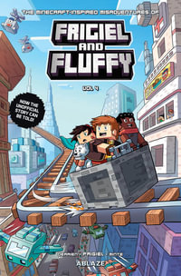 The Minecraft-Inspired Misadventures of Frigiel & Fluffy : MINECRAFT INSPIRED MISADVENTURES OF FRIGIEL & FLUFFY HC - Jean-Christophe Derrien