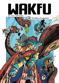 Wakfu Manga Vol 3 : The Mines of Lamororia - Tot