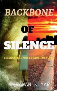 Backbone of Silence - Shrawan Kumar