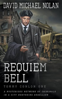 Requiem Bell : A Historical Crime Thriller - David Michael Nolan