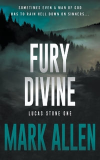 Fury Divine : A Lucas Stone / Primal Justice Novel - Mark Allen